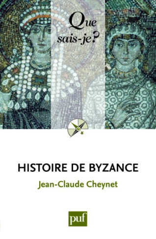 Histoire de Byzance. 3e édition