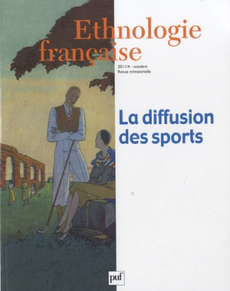 Ethnologie française N° 4, Octobre 2011 : La diffusion des sports