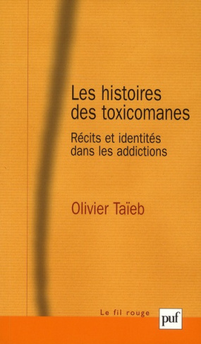 Les histoires des toxicomanes. Récits et identités dans les addictions