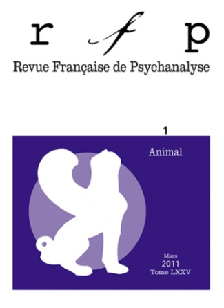 Revue Française de Psychanalyse Tome 75 N° 1, Mars 2011 : Animal