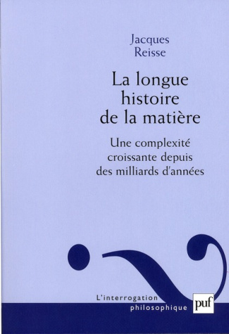 La longue histoire de la matière. Une complexité croissante depuis des milliards d'années
