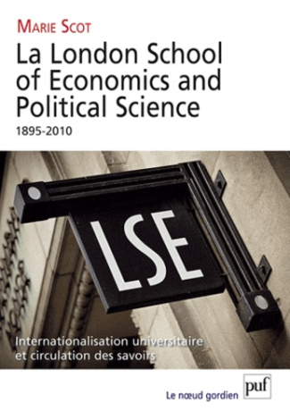 La London School of Economics and Political Science 1895-2010. Internationalisation universitaire et