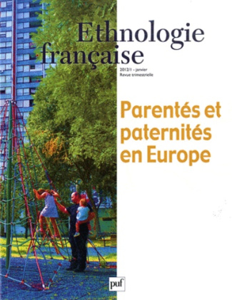 Ethnologie française N° 1, Janvier 2012 : Parentés et paternités en Europe