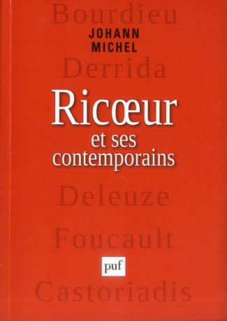 Ricoeur et ses contemporains. Bourdieu, Derrida, Deleuze, Foucualt, Castoriadis