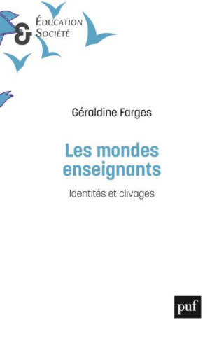 Les mondes enseignants. Identités et clivages