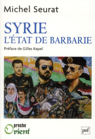 Syrie. L'Etat de barbarie
