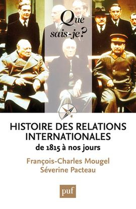 Histoire des relations internationales. De 1815 à nos jours, 11e édition
