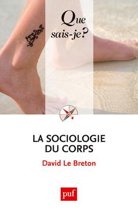 La sociologie du corps. 8e édition
