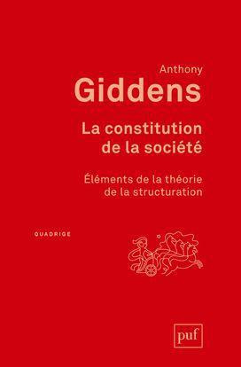 La constitution de la société. Eléments de la théorie de la structuration
