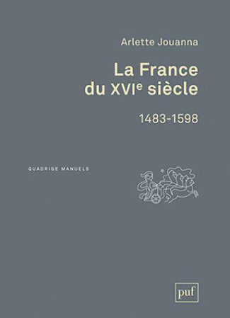 La France du XVIe siècle. 1483-1598, 2e édition