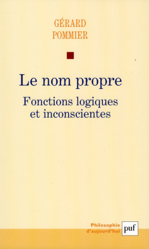 Le nom propre. Fonctions logiques et inconscientes
