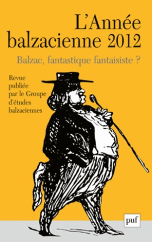 L'Année balzacienne N° 13/2012 : Balzac, fantastique fantaisie ? Situations de la fantaisie balzacie