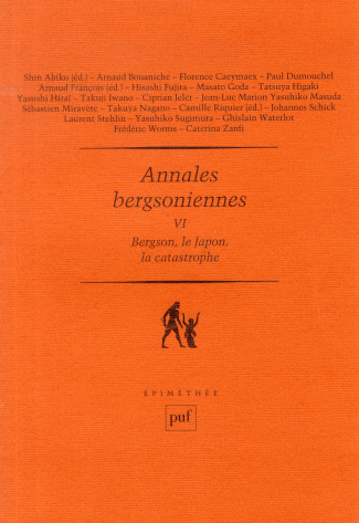 Annales bergsoniennes. Tome 6, Bergson, le Japon, la catastrophe