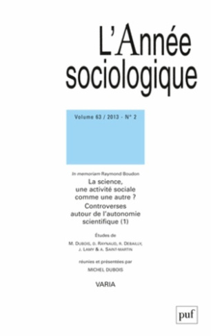 L'Année sociologique Volume 63 N° 2/2013 : La science, une activité sociale comme une autre ? Contro