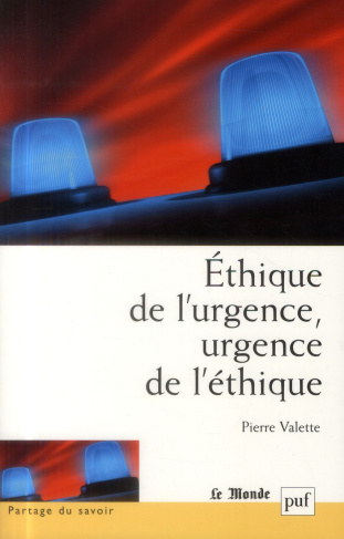Ethique de l'urgence, urgence de l'éthique