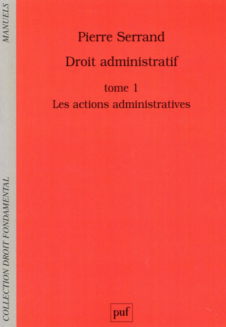 Droit administratif. Tome 1, Les actions administratives