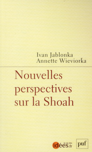 Nouvelles perspectives sur la Shoah