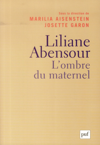 Liliane Abensour. L'ombre du maternel