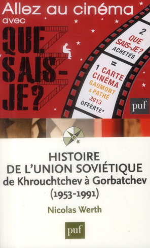 Histoire de l'Union soviétique de Khrouchtchev à Gorbatchev (1953-1991). 4e édition