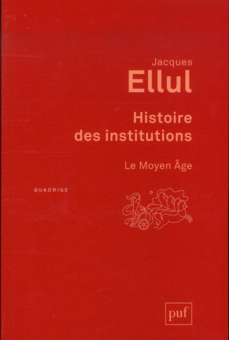 Histoire des institutions. Le Moyen Age