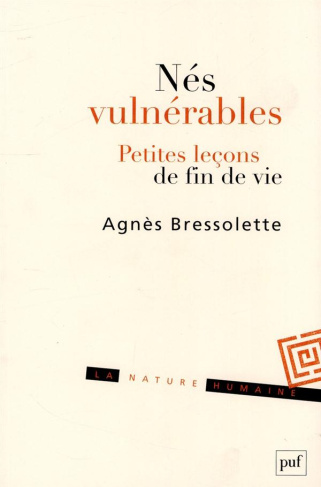 Nés vulnérables. Petites leçons de fin de vie