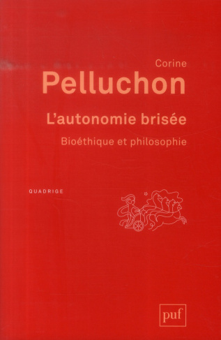 L'autonomie brisée. Bioéthique et philosophie