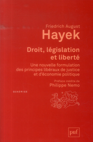 Droit, législation et liberté. Une nouvelle formulation des principes libéraux de justice et d'écono