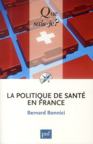 POLITIQUE DE SANTE EN FRANCE (5ED) QSJ 2814 (LA)