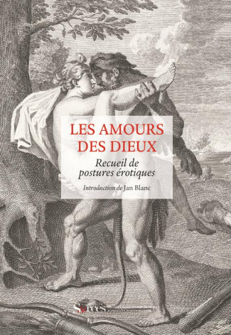 Les amours des Dieux / Recueil de postures érotiques