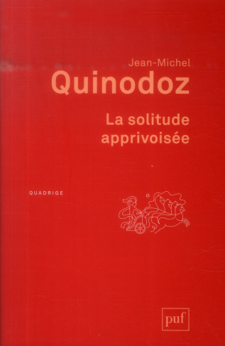 La solitude apprivoisée. L'angoisse de séparation en psychanalyse, 5e édition