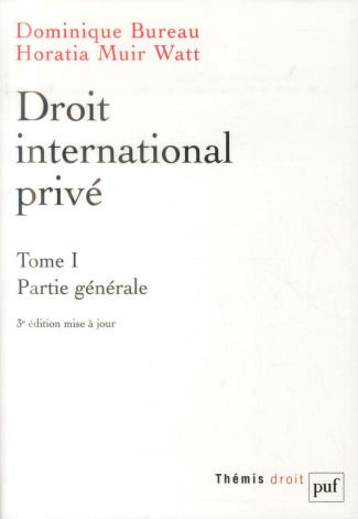 Droit international privé. Tome 1, Partie générale, 3e édition