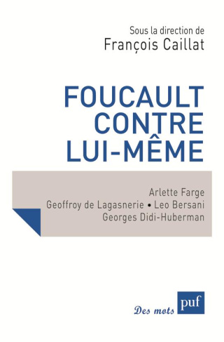Foucault contre lui-même