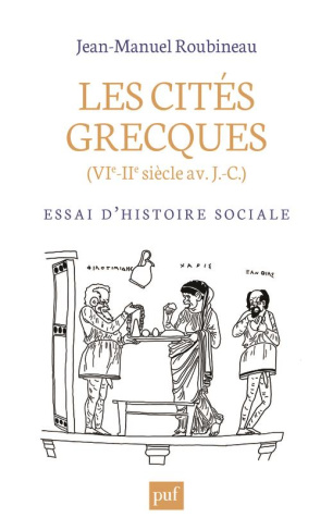 Les cités grecques (VIe-IIe siècle av J.-C.). Essai d'histoire sociale