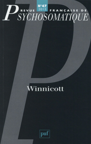 Revue française de psychosomatique N° 47, 2015 : Winnicott