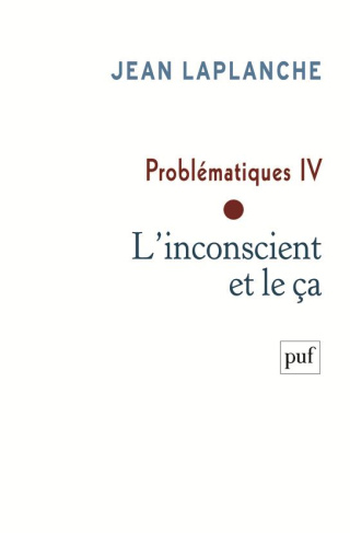 Problématiques . Tome 4 L'inconscient et le ça