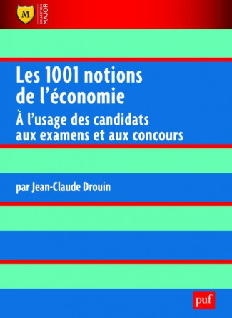 Les 1001 notions de l'économie. A l'usage des candidats aux examens et aux concours