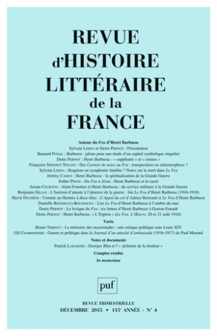 Revue d'histoire littéraire de la France N° 4, Décembre 2015 : Autour du Feu d'Henri Barbusse