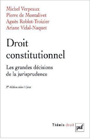 Droit constitutionnel. Les grandes décisions de la jurisprudence, 2e édition