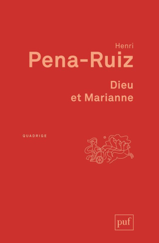 Dieu et Marianne. Philosophie de la laïcité, 2e édition