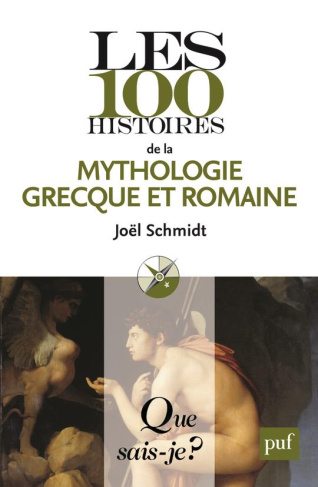 Les 100 histoires de la mythologie grecque et romaine. Edition 2016