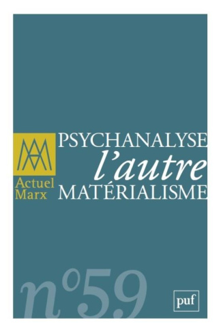 Actuel Marx N° 59, premier semestre 2016 : Psychanalyse, l'autre matérialisme