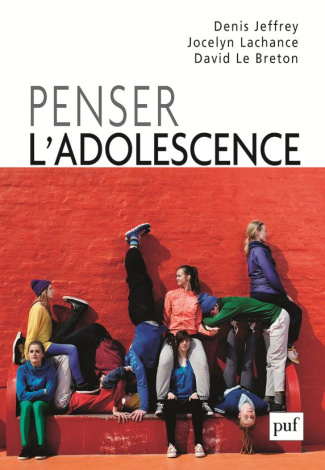 Penser l'adolescence. Approche socio-anthropologique