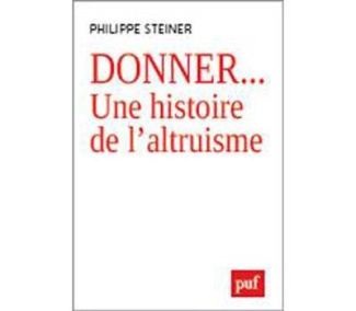 Donner... Une histoire de l'altruisme