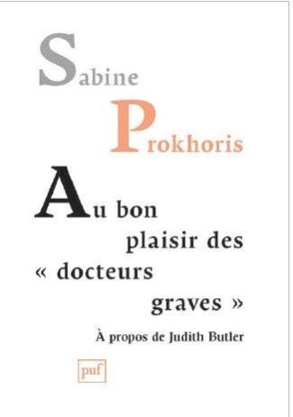 Au bon plaisir des "docteurs graves". A propos de Judith Butler