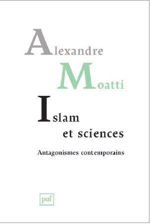 Islam et science : antagonismes contemporains