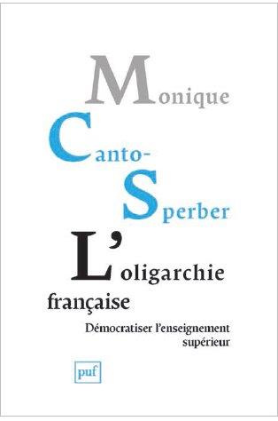 L'oligarchie de l'excellence. Les meilleures études pour le plus grand nombre