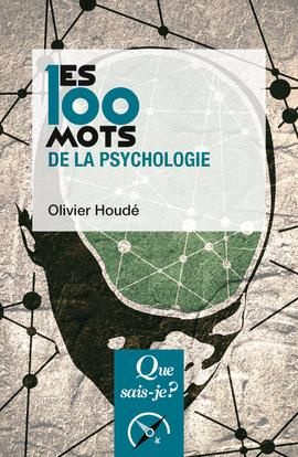 Les 100 mots de la psychologie. 3e édition