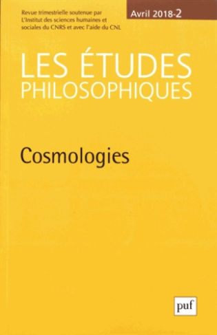 Les études philosophiques N° 2, avril 2018 : Cosmologies