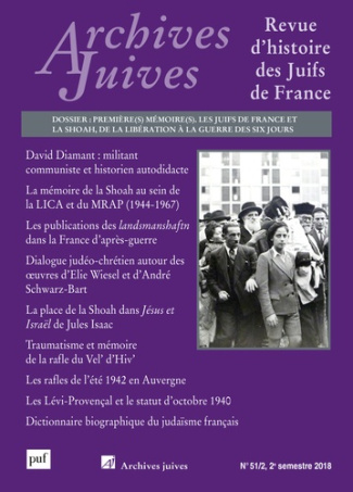 Archives juives N° 51/2, 2e semestre 2018 : Première(s) mémoire(s). Les Juifs de France et la Shoah,