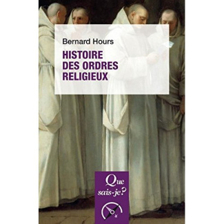 Histoire des ordres religieux. Edition 2018